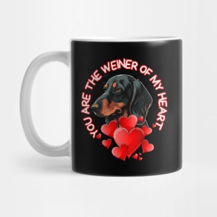 You Are The Weiner Of My Heart Dachshund Valentine Quotes Mug